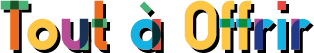 Tout à Offrir